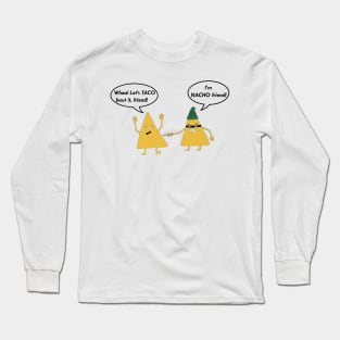 Let's taco bout it Long Sleeve T-Shirt